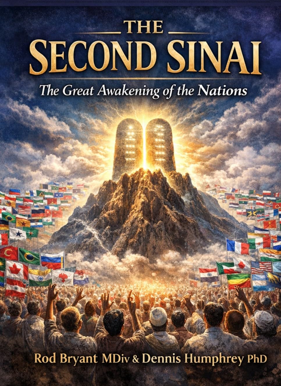 The Second Sinai: The Great Awaking of the Nations by Rod Bryant and Dennis Humphrey