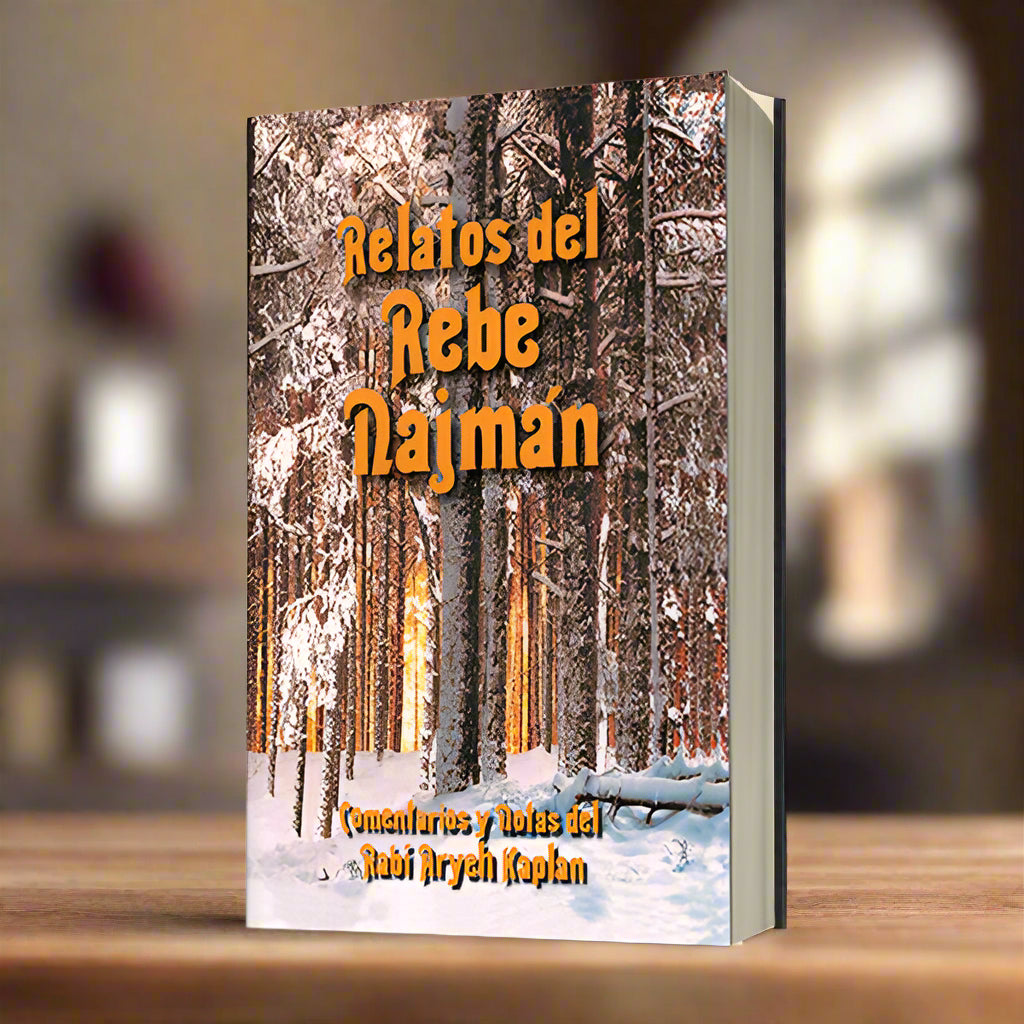 Relatos del Rebe Najman: Con comentarios y notas del Rabí Aryeh Kaplan