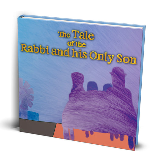The Rabbi And His Only Son by Rav Dror (Hardcover)